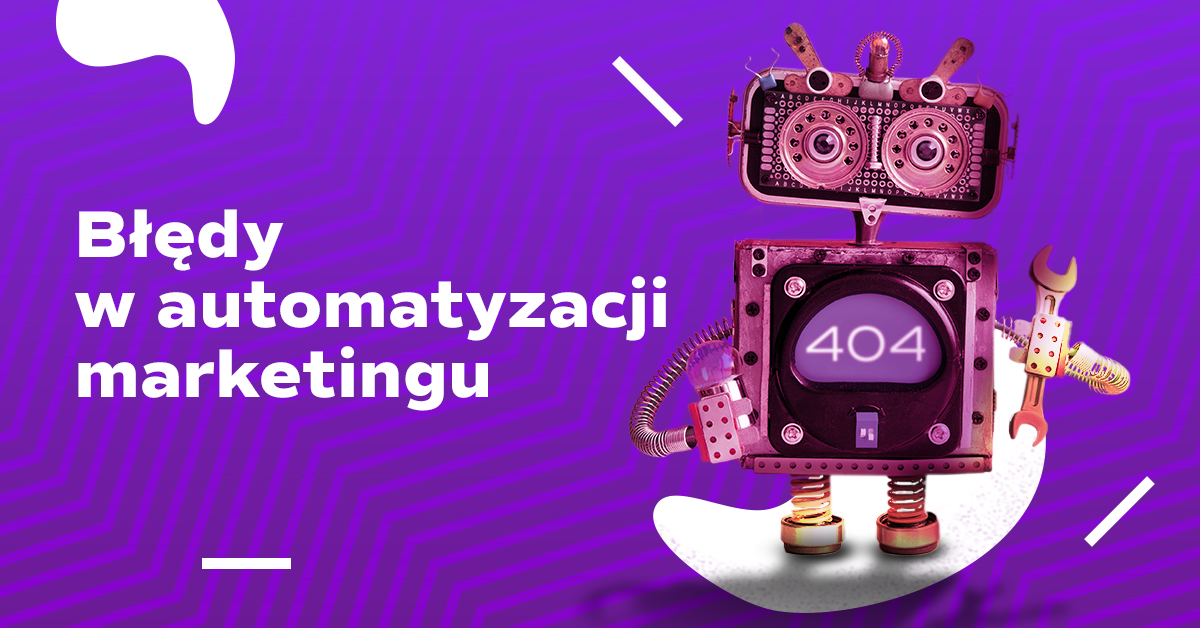 błędy w automatyzacji marketingu