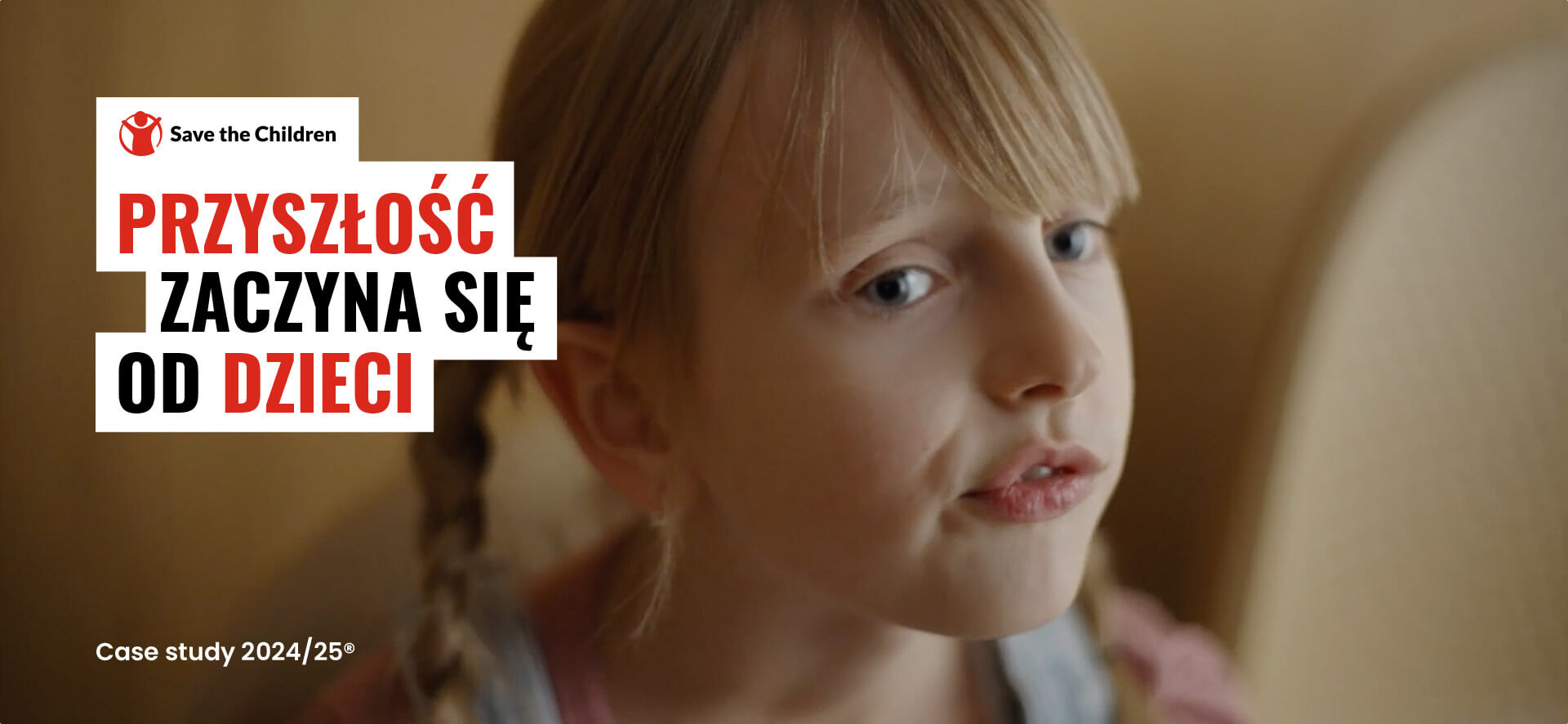 Przyszłość zaczyna się od dzieci. Case study 2024/25, Save the Children.